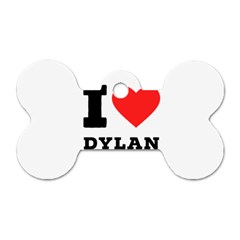 I Love Dylan  Dog Tag Bone (one Side) by ilovewhateva