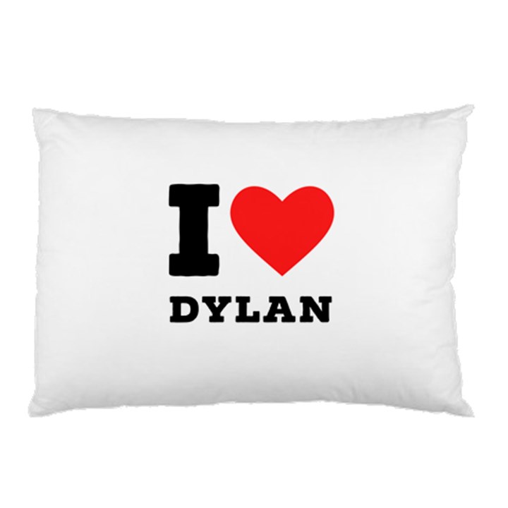 I love Dylan  Pillow Case