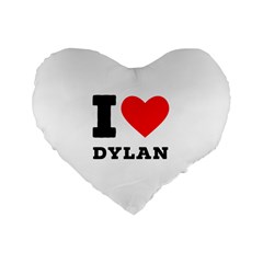 I Love Dylan  Standard 16  Premium Heart Shape Cushions by ilovewhateva