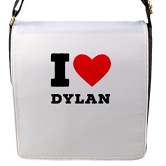 I Love Dylan  Flap Closure Messenger Bag (s) by ilovewhateva