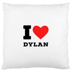 I Love Dylan  Large Premium Plush Fleece Cushion Case (one Side) by ilovewhateva