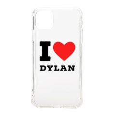 I Love Dylan  Iphone 11 Pro Max 6 5 Inch Tpu Uv Print Case by ilovewhateva