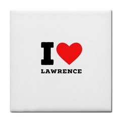 I Love Lawrence Tile Coaster by ilovewhateva