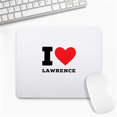 I Love Lawrence Large Mousepad by ilovewhateva