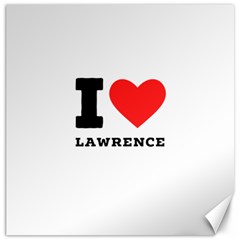 I Love Lawrence Canvas 20  X 20  by ilovewhateva