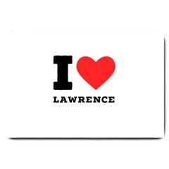 I Love Lawrence Large Doormat by ilovewhateva