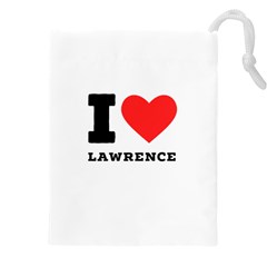 I Love Lawrence Drawstring Pouch (4xl) by ilovewhateva