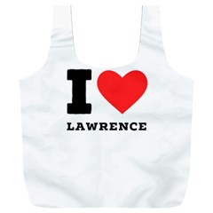 I Love Lawrence Full Print Recycle Bag (xxl) by ilovewhateva