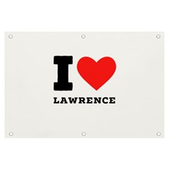 I Love Lawrence Banner And Sign 6  X 4  by ilovewhateva