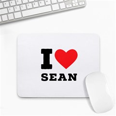 I Love Sean Small Mousepad by ilovewhateva