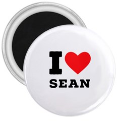 I love sean 3  Magnets