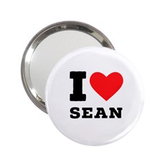 I Love Sean 2 25  Handbag Mirrors by ilovewhateva