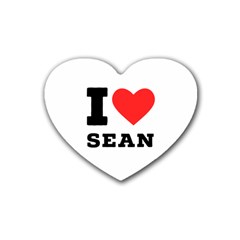 I Love Sean Rubber Heart Coaster (4 Pack) by ilovewhateva