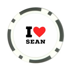 I Love Sean Poker Chip Card Guard by ilovewhateva