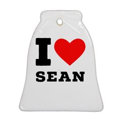 I Love Sean Ornament (bell) by ilovewhateva