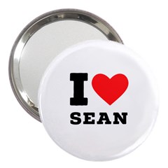 I Love Sean 3  Handbag Mirrors by ilovewhateva