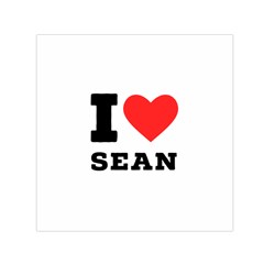 I Love Sean Square Satin Scarf (30  X 30 ) by ilovewhateva