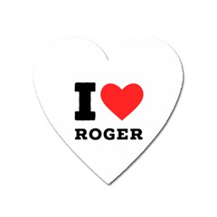 I Love Roger Heart Magnet by ilovewhateva