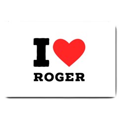 I Love Roger Large Doormat by ilovewhateva