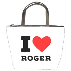 I Love Roger Bucket Bag by ilovewhateva