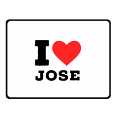 I Love Jose Two Sides Fleece Blanket (small) by ilovewhateva