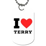 I love terry  Dog Tag (One Side) Front