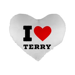 I Love Terry  Standard 16  Premium Heart Shape Cushions by ilovewhateva