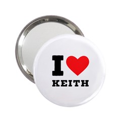 I Love Keith 2 25  Handbag Mirrors by ilovewhateva