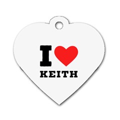 I Love Keith Dog Tag Heart (one Side) by ilovewhateva