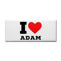 I Love Adam  Hand Towel by ilovewhateva