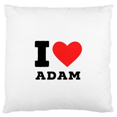 I Love Adam  Large Premium Plush Fleece Cushion Case (one Side) by ilovewhateva