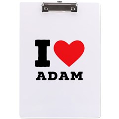 I Love Adam  A4 Acrylic Clipboard by ilovewhateva