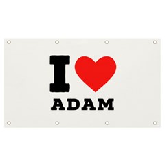 I Love Adam  Banner And Sign 7  X 4 