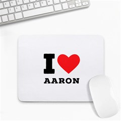 I Love Aaron Small Mousepad by ilovewhateva