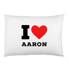 I Love Aaron Pillow Case (two Sides) by ilovewhateva