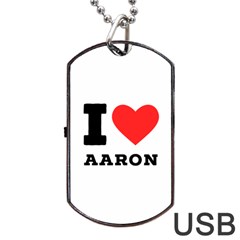 I Love Aaron Dog Tag Usb Flash (one Side) by ilovewhateva