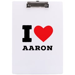 I Love Aaron A4 Acrylic Clipboard by ilovewhateva