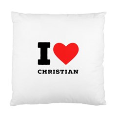 I Love Christian Standard Cushion Case (two Sides) by ilovewhateva