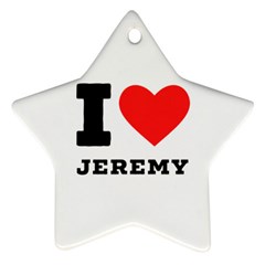 I Love Jeremy  Ornament (star) by ilovewhateva