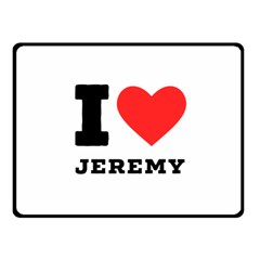 I Love Jeremy  Fleece Blanket (small) by ilovewhateva