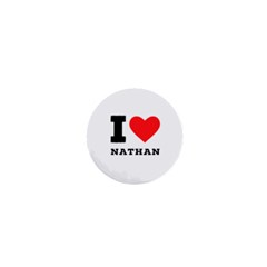 I Love Nathan 1  Mini Buttons by ilovewhateva