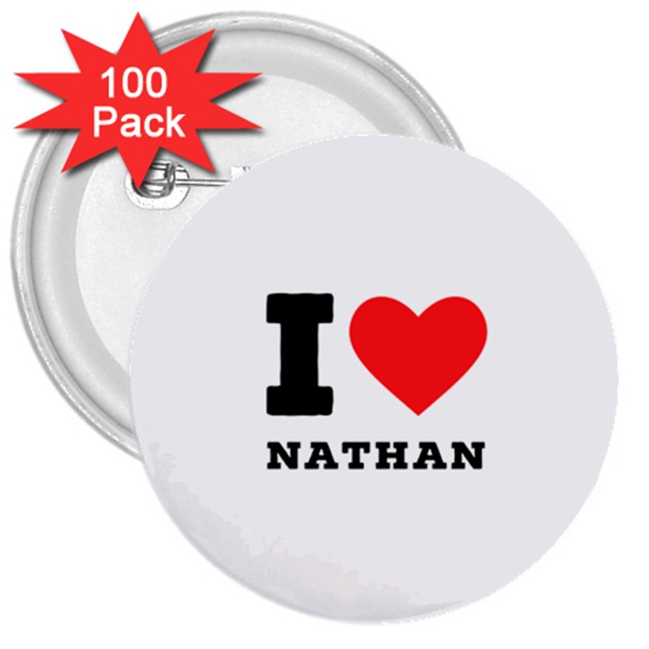 I love nathan 3  Buttons (100 pack) 