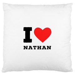 I Love Nathan Standard Premium Plush Fleece Cushion Case (two Sides) by ilovewhateva