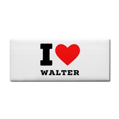 I Love Walter Hand Towel by ilovewhateva