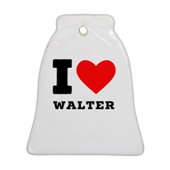 I Love Walter Bell Ornament (two Sides) by ilovewhateva