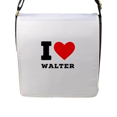 I Love Walter Flap Closure Messenger Bag (l) by ilovewhateva