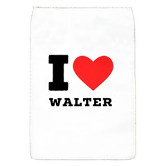 I Love Walter Removable Flap Cover (s) by ilovewhateva