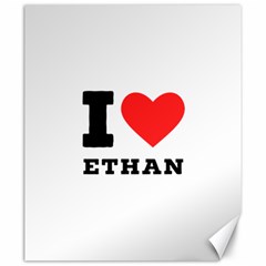 I Love Ethan Canvas 20  X 24  by ilovewhateva