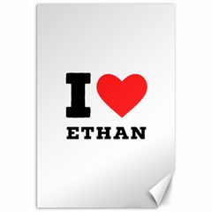 I Love Ethan Canvas 20  X 30  by ilovewhateva