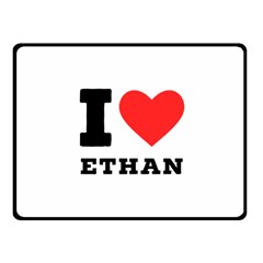 I Love Ethan Fleece Blanket (small) by ilovewhateva